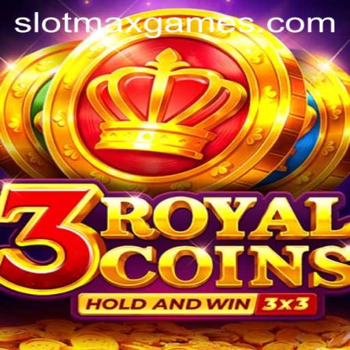 Unveiling the Thrills of 3 Royal Coins: Slotmax Game