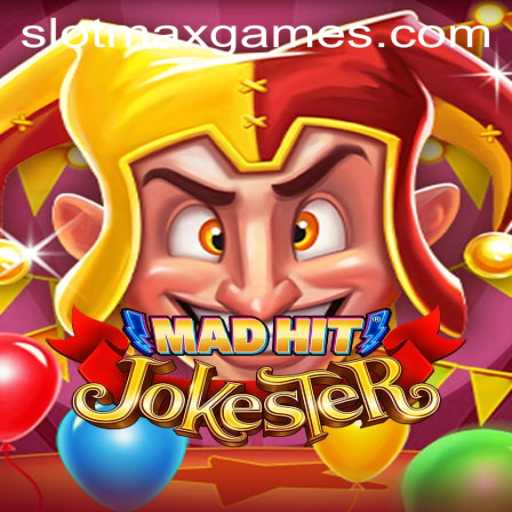 MadHitJokester: Exploring the Exciting World of Slotmax Game